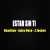 Estar Sin Ti - Single album lyrics, reviews, download