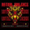Astral Violence - Single album lyrics, reviews, download