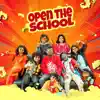 Open The School - Single album lyrics, reviews, download