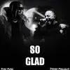 So Glad (feat. Steven Malcolm) - Single album lyrics, reviews, download