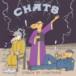 The Chats - Struck By Lightning