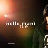 Nelle mani tue - Single