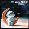 Up All Night - Single album lyrics, reviews, download