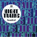 Night Trains - A Bad Trip