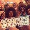 Good People, Good Vibes - Single