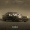 Last Hour - Single album lyrics, reviews, download
