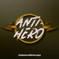 Anti-Hero - Single by Adam Robbins album reviews, ratings, credits
