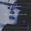 Turn your lights down low - Single