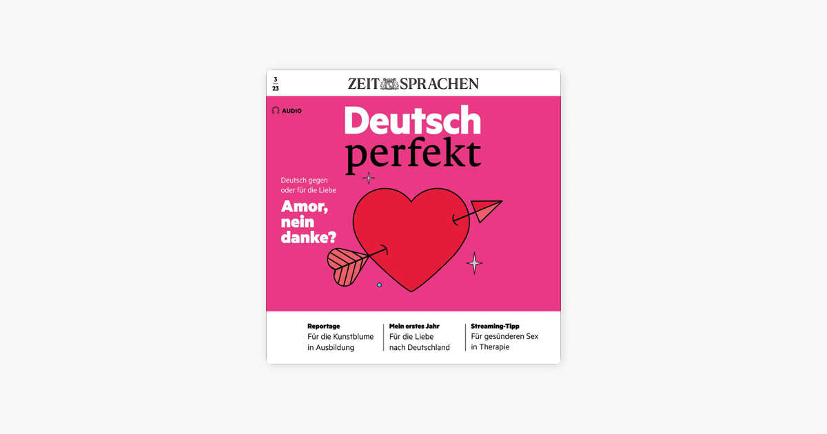 Deutsch Perfekt Audio Deutsch Gegen Oder Für Die Liebe 32023 Deutsch Lernen Audio Amor 2975