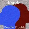 Stream & download Double Trouble