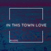 In This Town Love - EP