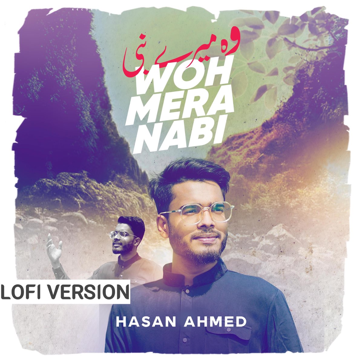 ‎Wo Mera Nabi - Lofi Naat (feat. Hasan Ahmed) - Single By The Global ...