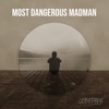 Most Dangerous Madman - Single