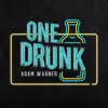 One Drunk - Single album lyrics, reviews, download