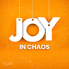 Joy in Chaos - Holy Drill