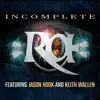 Incomplete (feat. Jason Hook & Keith Wallen) - Single album lyrics, reviews, download