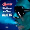 Wake Up (feat. Freeway & Netta Brielle) - Single album lyrics, reviews, download