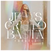 Jesus Cristo Basta - Single