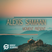 Alexis Samaan - Moment Présent