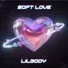 Soft Love (feat. Cole The VII) - Single album lyrics, reviews, download