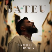 Camilo Dória - Bateu