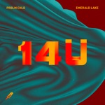 14U by Prblm Chld & Emerald Lake