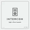 Intercom (feat. Eves Laurent) - Single album lyrics, reviews, download