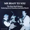 Mr Braff to You (feat. Scott Hamilton & John Bunch) album lyrics, reviews, download