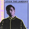 Stick the Landing - Single