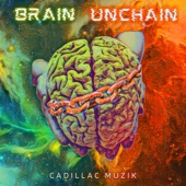Brain Unchain (feat. Garrett Shider) artwork