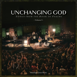 Unchanging God: Songs from the Book of Psalms, Vol. 1 (Live) - Sovereign Grace Music Cover Art