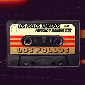 Los Pollos (feat. Papucho Y Mañana Club) artwork