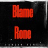Blame Rone BX - Single
