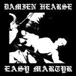 Damien Hearse - EASY MARTYR