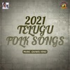 2021 Telugu Folk Songs