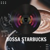 Bossa Starbucks