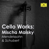 Cello Works: Mischa Maisky. Mendelssohn & Schubert artwork