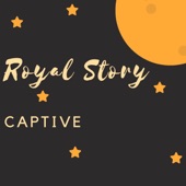 CAPTIVE - Royal Story