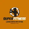 Stream & download Look Into My Eyes (Workout Mix) - Single