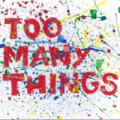 Too Many Things artwork