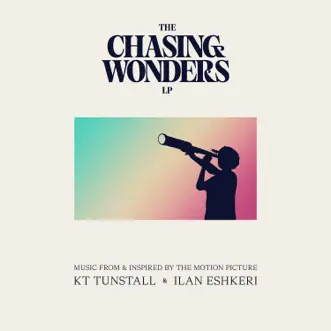 The Chasing Wonders LP (Music From & Inspired By the Motion Picture) by KT Tunstall & Ilan Eshkeri album reviews, ratings, credits