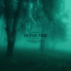In the Fog (Sped Up) - Single