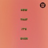 Now That It's Over (feat. Hether) - Single, 2024