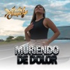 Muriendo De Dolor - Single