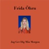 Frida Öhrn & Bo Sundström - Jag Ger Dig Min Morgon