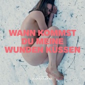 Kiss my wounds ( Wann kommst du meine Wunden küssen - Original Score ) artwork