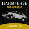 Cut Me Loose (Acoustic) - Single album lyrics, reviews, download