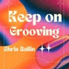 Keep On Grooving - Single