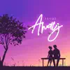 Away - Single album lyrics, reviews, download