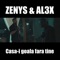 Casa-i goala fara tine (feat. Al3x) - Zenys lyrics